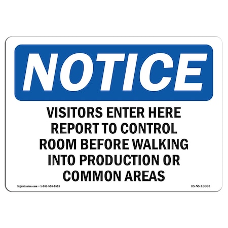 Signmission OSHA Sign, 18" H, 24" W, Rigid Plastic, Visitors Enter Here And Report To Control Sign, Landscape OS-NS-P-1824-L-18883